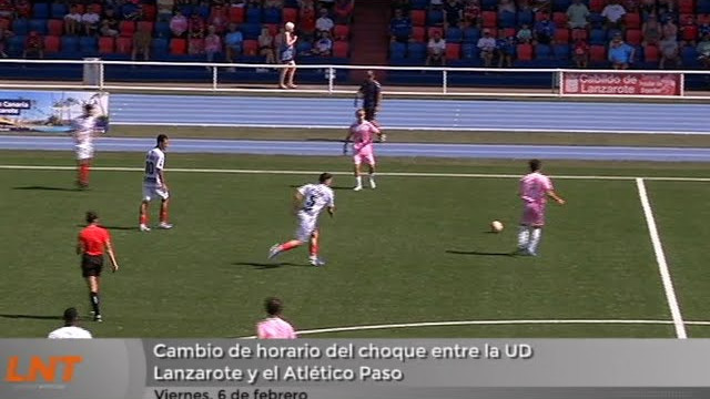 Cambio de horario del choque entre la UD Lanzarote y el Atlético Paso Cambio de horario del choque entre la UD Lanzarote y el Atlético Paso